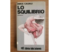 Lo squilibrio - M. Casali - Italia Letteraria editrice - 1983 - AR