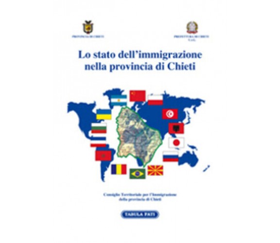 Lo stato dell’immigrazione nella provincia di Chieti di Aa.vv., 2004, Tabula Fat