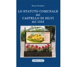 Lo statuto comunale del castello di Silvi del 1553 di Enrico Trubiano, 2018, Tab