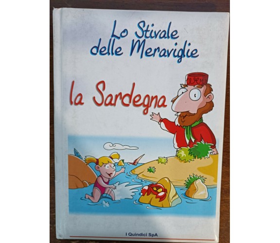 Lo stivale delle meraviglie. La Sardegna - Baccani, Putini, I quindici, 2001 - A