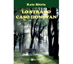 Lo strano caso Donovan	 di Kate Bitrix,  2016,  Youcanprint