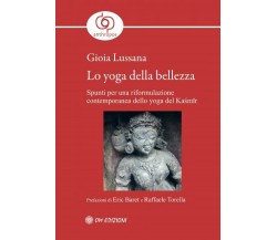 Lo yoga della bellezza di Gioia Lussana,  2021,  Om Edizioni