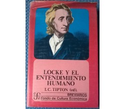 Locke y el entendimiento humano -I.C.Tipton- 1981, Fondo De Cultura Económica -L