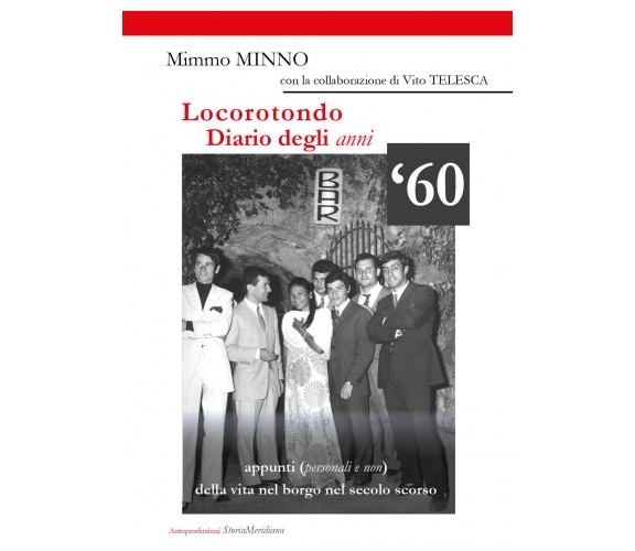 Locorotondo, Diario degli anni ’60. Appunti (personali e non) della vita nel bor