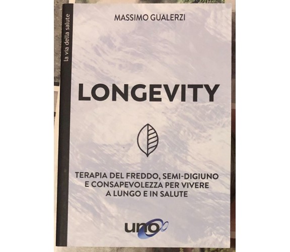 Longevity. Terapia del freddo, semi-digiuno e consapevolezza per vivere a lungo 