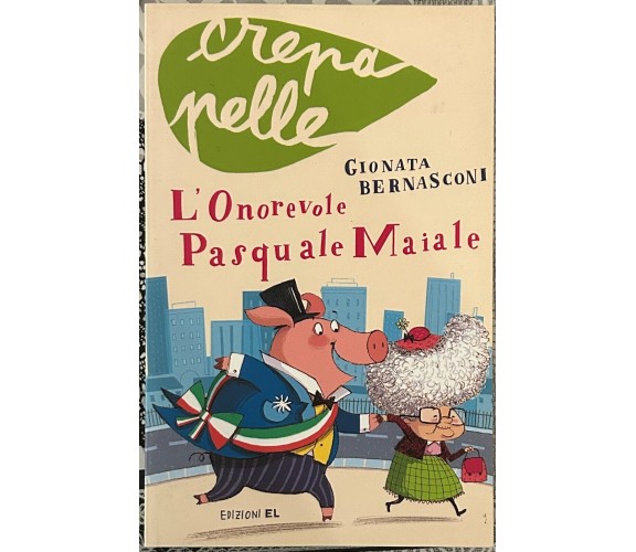 L’onorevole Pasquale Maiale di Gionata Bernasconi, 2012, Edizioni EL