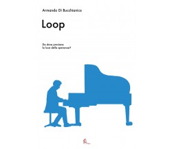 Loop di Armando Di Bucchianico,  2021,  Youcanprint