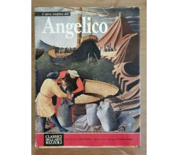 L'opera completa di Angelico - AA. VV. - Rizzoli - 1970 - AR