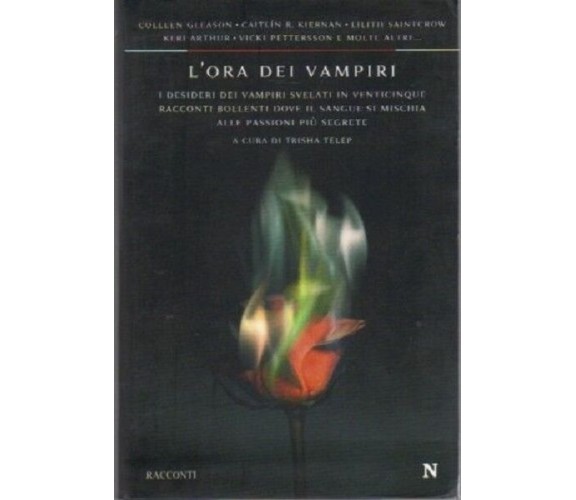 L'ora dei vampiri - I desideri dei vampiri svelati in venticinque racconti...