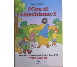 L’ora di catechismo 2 di Luigi Ferraresso, 2011, Elledici