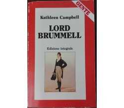 Lord Brummell - Kathleen Campbell - Edizione Integrale,1989 - A