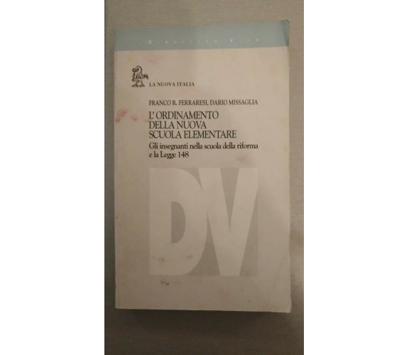 L’ordinamento della nuova scuola elementare - Ferraresi, Missaglia 