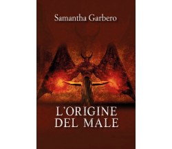 L’origine del male di Samantha Garbero,  2022,  Youcanprint
