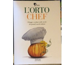 L’orto chef. Ortaggi e verdure nelle ricette dei grandi cuochi italiani di I. Ar