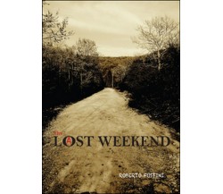 Lost weekend	 di Roberto Fustini,  2016,  Youcanprint