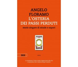 L’osteria dei passi perduti	 di Angelo Floramo,  Bottega Errante Edizioni