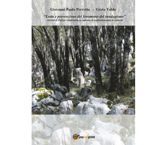 “Lotta e prevenzione del fenomeno del randagismo” (Peretta, Toldo) - ER