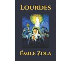 Lourdes di Émile Zola,  2020,  Independently Published