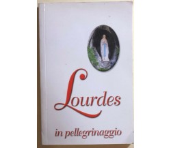 Lourdes in pellegrinaggio di Salvatore Cristina, 2009, Jabbok Edizioni