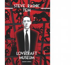 Lovecraft museum di Steve Rasnic Tem - Hypnos, 2017
