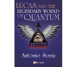 Lucas and the legendary world of Quantum (Pocket Edition) (A. Soria, Youcanprint