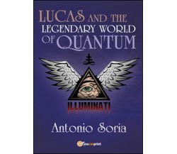 Lucas and the legendary world of Quantum  di Antonio Soria,  2016 - ER