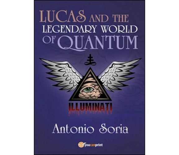 Lucas and the legendary world of Quantum  di Antonio Soria,  2016 - ER