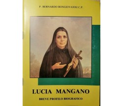 Lucia Mangano, breve profilo biografico  di Bernardo Bongiovanni C.p.,  1987- ER