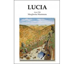 Lucia	 di Margherita Mammana,  2014,  Youcanprint