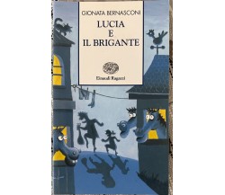 Lucia e il brigante di Gionata Bernasconi, 2012, Einaudi Ragazzi