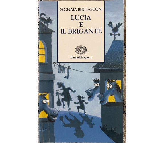 Lucia e il brigante di Gionata Bernasconi, 2012, Einaudi Ragazzi