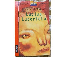 Lucius Lucertola - Dennis Covington - Piemme - 1997 - M