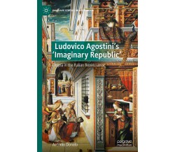 Ludovico Agostini s  Imaginary Republic - Antonio Donato - Palgrave, 2023