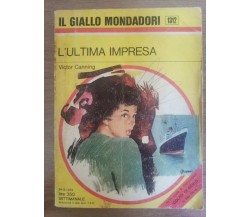 L'ultima impresa - V. Canning - Mondadori - 1974 - AR