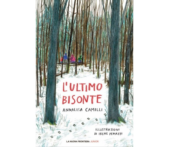 L’ultimo bisonte di Annalisa Camilli, 2023, La Nuova Frontiera Junior