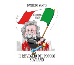 L’ultimo eroe - Dante De Santis,  2018,  Youcanprint