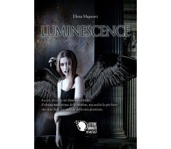 Luminescence	 di Elena Magnani,  2017,  Lettere Animate Editore