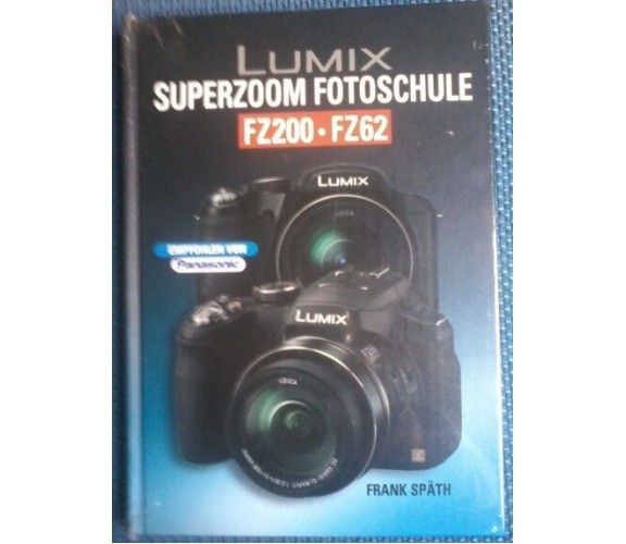 Lumix SUPERZOOM Fotoschule FZ200 / FZ62 - Frank Späth,  2012,  Point Of Sale - L
