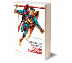 L’uomo d’acciaio	 di Alessandro Bottero,  2013,  Iacobelli Editore