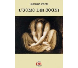  L’uomo dei sogni di Claudio Forti, 2007, Di Renzo Editore