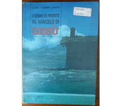 L’uomo di fronte al vangelo di Gesù - Carrù,Raimondi,Salietti-il capitello1997-A