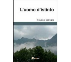 L’uomo distinto	 di Salvatore Scarciglia,  2012,  Youcanprint