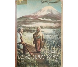 L’uomo e il Suo Regno  di P. Gribaudi,  1940,  Sei - ER