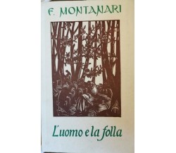 L’uomo e la folla  di F. Montanari,  1961,  La Scuola Editrice - ER