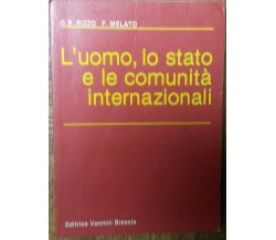 L’uomo,lo stato e le comunità internazionali-Rizzo,Melato- Vannini,1986-R