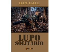 Lupo Solitario	 di Dan Gall,  2016,  Youcanprint