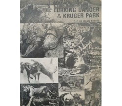 Lurking Danger in the Kruger Park  di Leeuw Beyers,  C. P. De L. Beyers - ER