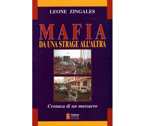 MAFIA - DA UNA STRAGE ALL'ALTRA - LEONE ZINGALES - 2001