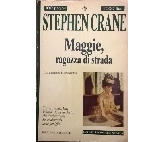 MAGGIE, RAGAZZA DI STRADA - STEPHEN CRANE (TASCABILI ECONOMICI NEWTON) Ca