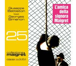 MAIGRET: L'AMICA DELLA SIGNORA MAIGRET. CON AUDIOLIBRO di Simenon Georges - 2022